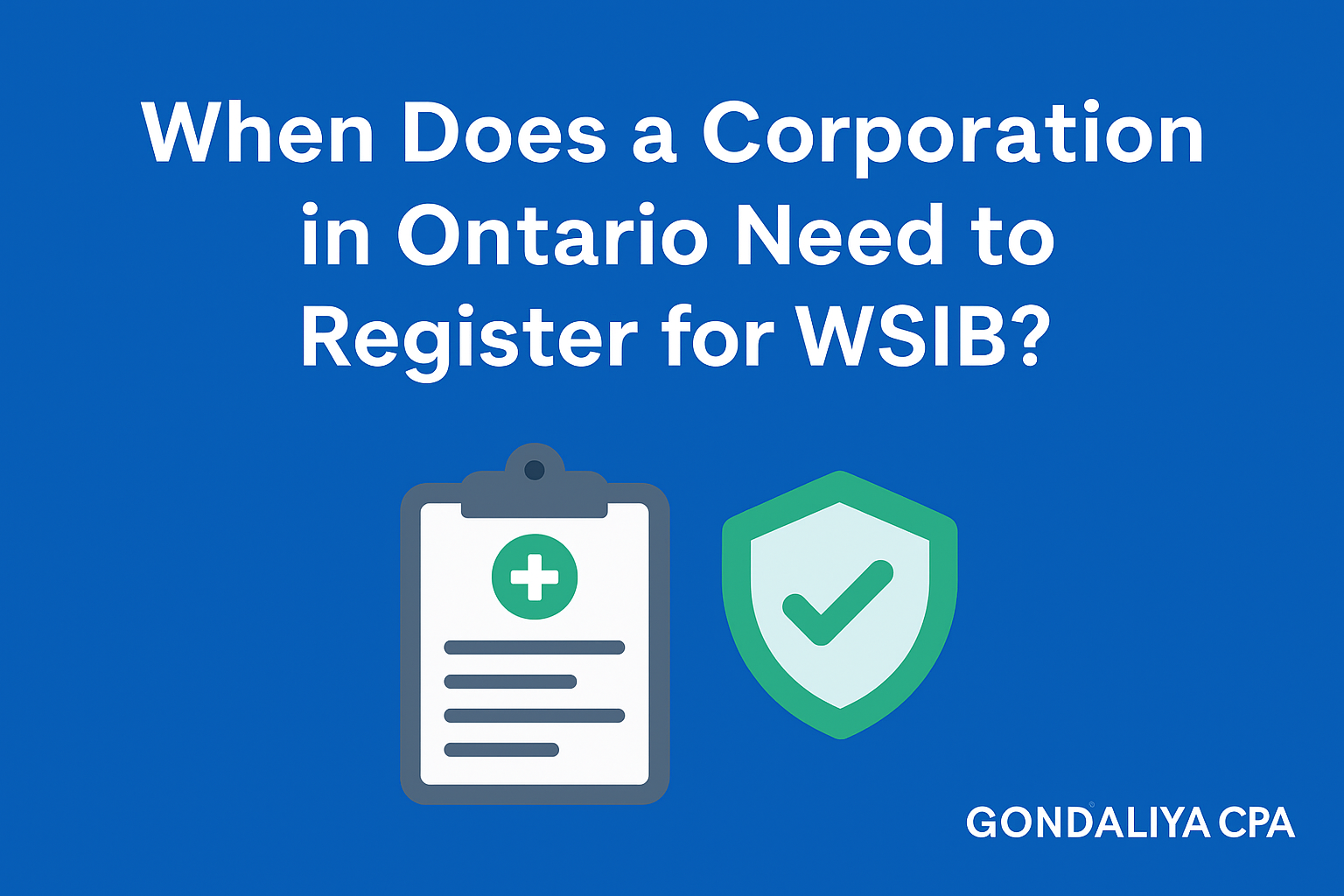 When Does a Corporation in Ontario Need to Register for WSIB? WSIB Registration