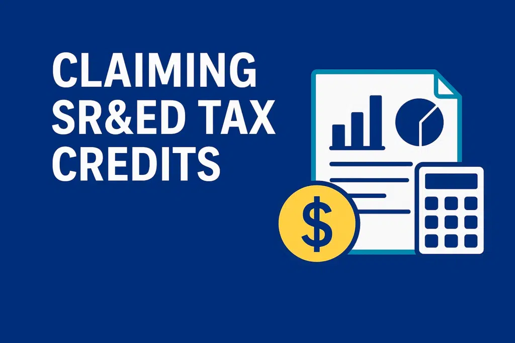 Claiming SR&ED Tax Credits: What Canadian Businesses Need to Know SR&ED Tax Credits