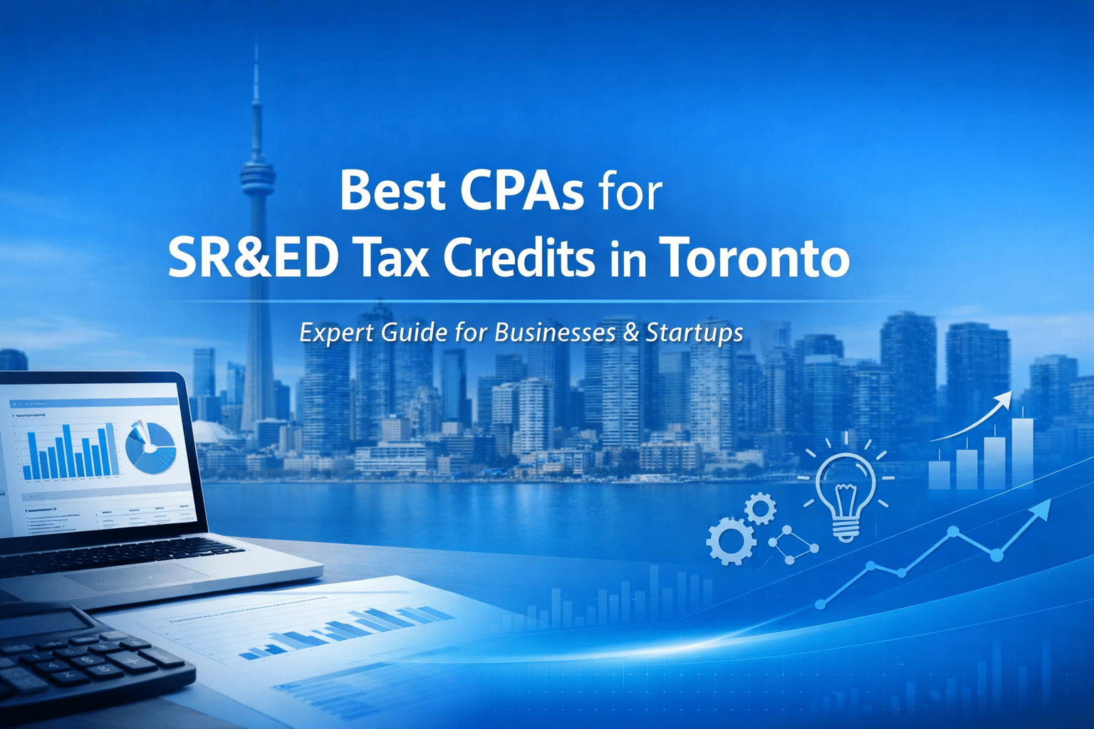 The Best CPAs for SR&ED Tax Credits in Toronto SR&ED Tax Credits Toronto