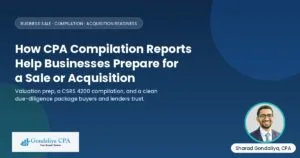 How CPA Compilation Reports Help Businesses Prepare for a Sale or Acquisition