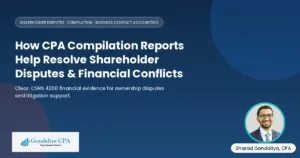 How CPA Compilation Reports Help Resolve Shareholder Disputes and Financial Conflicts