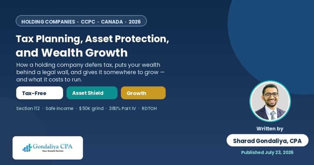 How to Use a Holding Company for Tax Planning, Asset Protection, and Business Wealth Growth in Canada