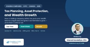 How to Use a Holding Company for Tax Planning, Asset Protection, and Business Wealth Growth in Canada