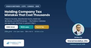 Holding Company Tax Mistakes That Can Cost Canadian Business Owners Thousands in Missed Planning Opportunities