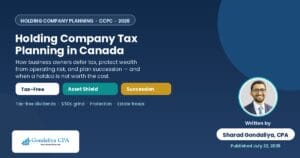 Holding Company Tax Planning Strategies in Canada: How Business Owners Can Reduce Taxes and Protect Wealth