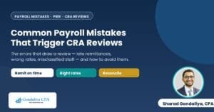 Common Payroll Mistakes That Trigger CRA Reviews and How to Avoid Them