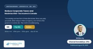How Mortgage Brokers Can Reduce Corporate Taxes and Maximize After-Tax Income in Canada