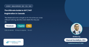 The Ultimate Guide to GST / HST Registration in Canada for Small Businesses and Startups 