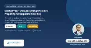 Startup Year-End Accounting Checklist: How Founders Can Prepare for Corporate Tax Filing in Canada