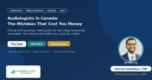 Common Tax and Accounting Mistakes Audiologists Make in Canada and How to Avoid Costly Problems