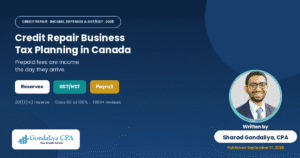 Credit Repair Business Tax Planning in Canada: Managing Income, Expenses & Tax Liabilities
