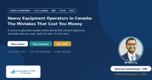 Common Tax and Accounting Mistakes Heavy Equipment Operators Make in Canada and How to Avoid Costly Problems