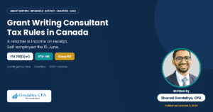 Grant Writing Consultant Tax Rules in Canada: How Grant Writing Income Is Taxed