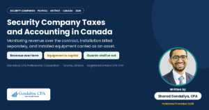 The Ultimate Guide to Security Company Taxes and Accounting in Canada