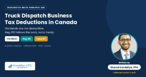 Truck Dispatch Business Tax Deductions in Canada: Dispatch Software, Home Office & Operating Expenses